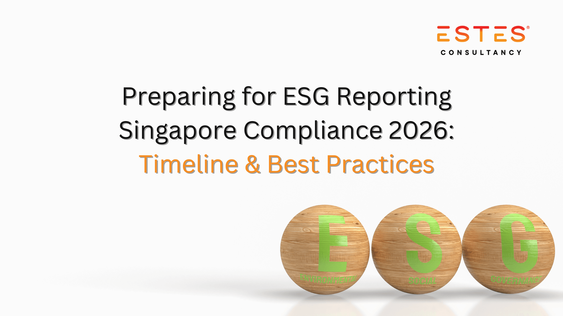 ESG reporting timeline 2026 Singapore compliance steps for businesses
